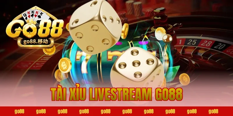 tài xỉu livestream go88
